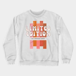 Limited edition rare chromosome disorder Crewneck Sweatshirt